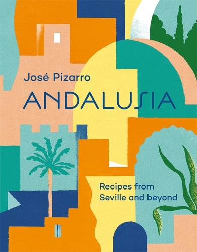 Book cover of Andalusia by José Pizarro