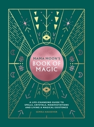 Book cover of Mama Moon's Book of Magic by Semra Haksever