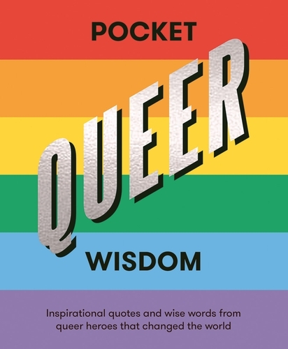 Book cover of Pocket Queer Wisdom by Hardie Grant Books