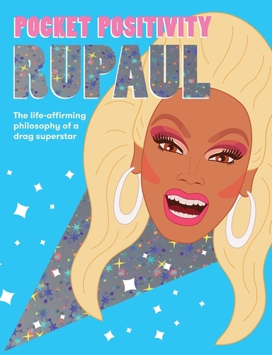 Book cover of Pocket Positivity: RuPaul by Hardie Grant Books