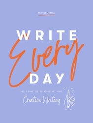 Book cover of Write Every Day by Harriet Griffey
