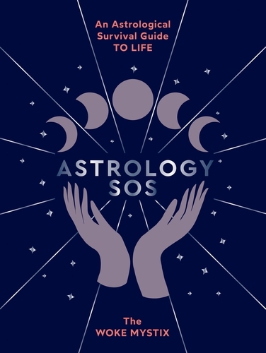 Book cover of Astrology SOS by The Woke Mystix