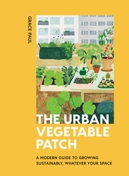 Book cover of The Urban Vegetable Patch by Grace Paul
