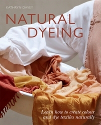 Book cover of Natural Dyeing by Kathryn Davey