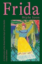 Book cover of Frida: Style Icon by Charlie Collins