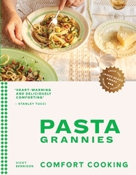 Book cover of Pasta Grannies: Comfort Cooking by Vicky Bennison