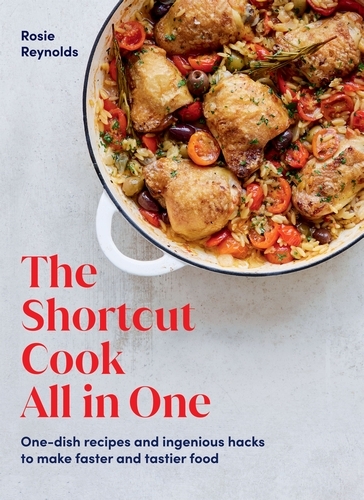 Book cover of The Shortcut Cook All in One by Rosie Reynolds