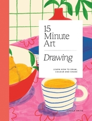 Book cover of 15-minute Art Drawing by Jessica Smith