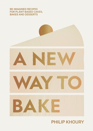 Book cover of A New Way to Bake by Philip Khoury