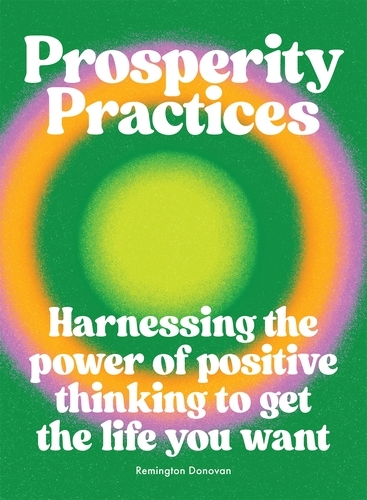 Book cover of Prosperity Practices by Remington Donovan