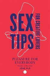 Book cover of Sex Tips for Creative Lovers by Jüne Plã
