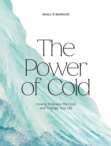 Book cover of The Power of Cold by Níall Ó Murchú
