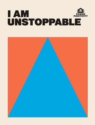 Book cover of I AM UNSTOPPABLE by Hardie Grant Books