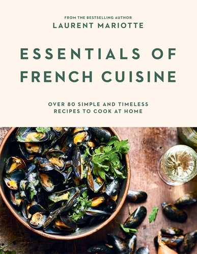 Book cover of Essentials of French Cuisine by Laurent Mariotte