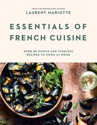 Book cover of Essentials of French Cuisine by Laurent Mariotte