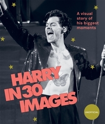 Book cover of Harry in 30 Images by Hardie Grant Books