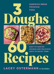 Book cover of 3 Doughs, 60 Recipes by Lacey Ostermann