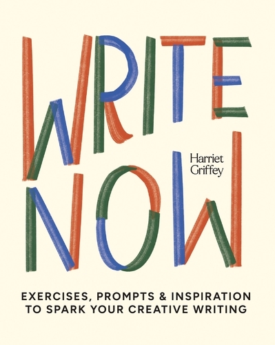 Book cover of Write Now by Harriet Griffey