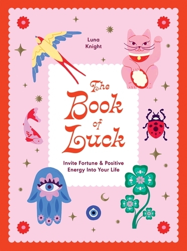 Book cover of The Book of Luck by Luna Knight
