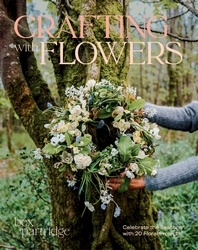 Book cover of Crafting with Flowers by Bex Partridge
