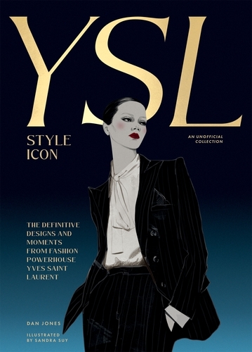 Book cover of Yves Saint Laurent: Style Icon by Dan Jones