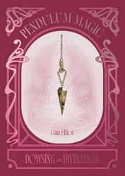 Book cover of Pendulum Magic by Gaia Elliot