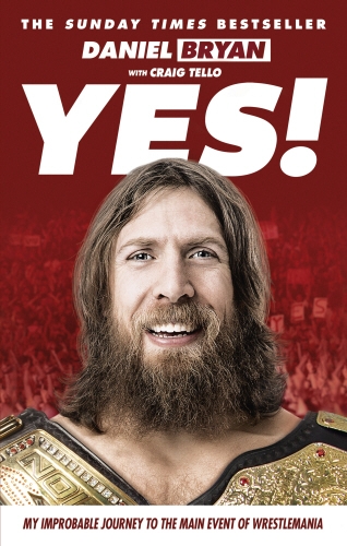 Book cover of Yes! by Daniel Bryan