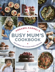 Book cover of Annabel Karmel’s Busy Mum’s Cookbook by Annabel Karmel