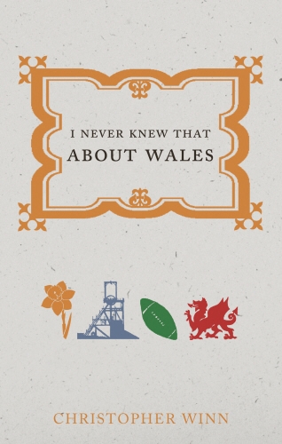 Book cover of I Never Knew That About Wales by Christopher Winn