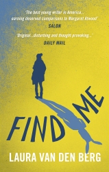 Book cover of Find Me by Laura van den Berg