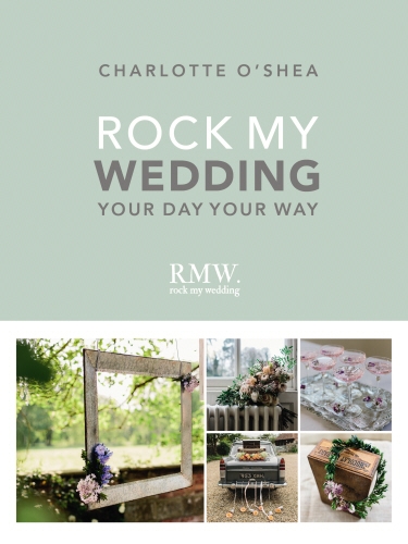 Book cover of Rock My Wedding by Charlotte O'Shea