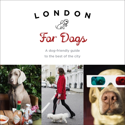 Book cover of London For Dogs by Sarah Guy