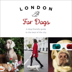 Book cover of London For Dogs by Sarah Guy