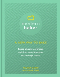 Book cover of Modern Baker: A New Way To Bake by Melissa Sharp, Lindsay Stark