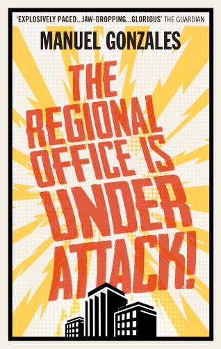 Book cover of The Regional Office is Under Attack! by Manuel Gonzales