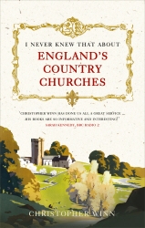 Book cover of I Never Knew That About England's Country Churches by Christopher Winn
