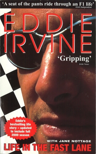 Book cover of Eddie Irvine: Life In The Fast Lane by Eddie Irvine, Jane Nottage