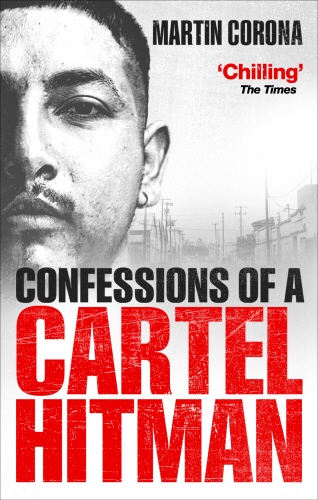 Book cover of Confessions of a Cartel Hitman by Martin Corona
