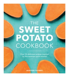 Book cover of The Sweet Potato Cookbook by Heather Thomas