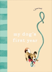 Book cover of My Dog’s First Year by Ebury Press