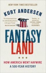 Book cover of Fantasyland by Kurt Andersen