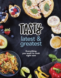 Book cover of Tasty: Latest and Greatest by Tasty