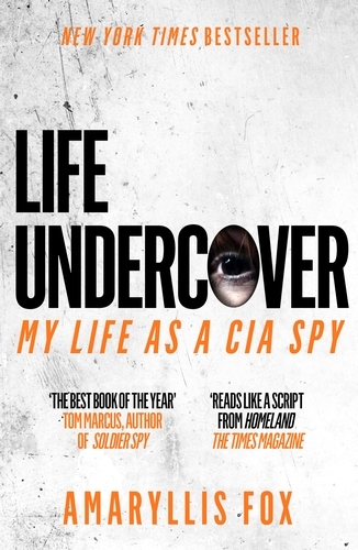 Book cover of Life Undercover by Amaryllis Fox
