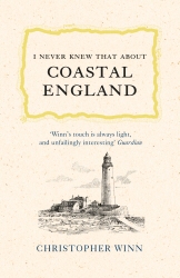 Book cover of I Never Knew That About Coastal England by Christopher Winn