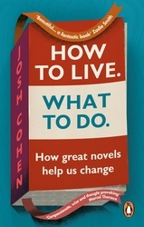 Book cover of How to Live. What To Do. by Josh Cohen