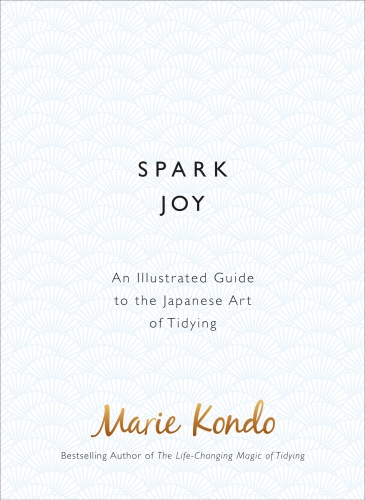 Book cover of Spark Joy by Marie Kondo