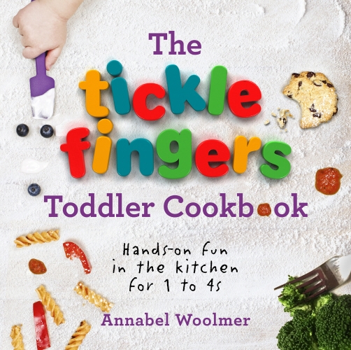Book cover of The Tickle Fingers Toddler Cookbook by Annabel Woolmer