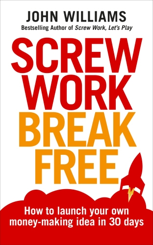 Book cover of Screw Work Break Free by John Williams