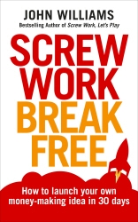 Book cover of Screw Work Break Free by John Williams