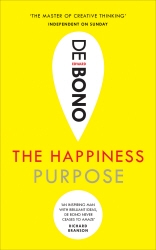 Book cover of The Happiness Purpose by Edward de Bono